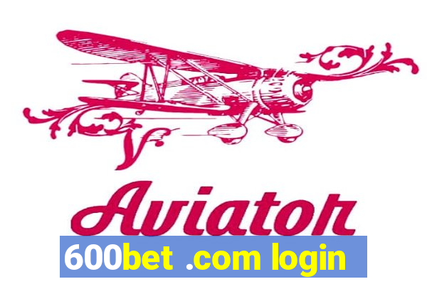 600bet .com login